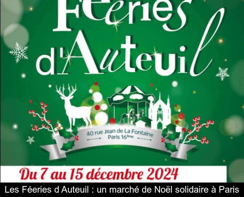Les Féeries d'Auteuil : un marché de Noël solidaire à Paris