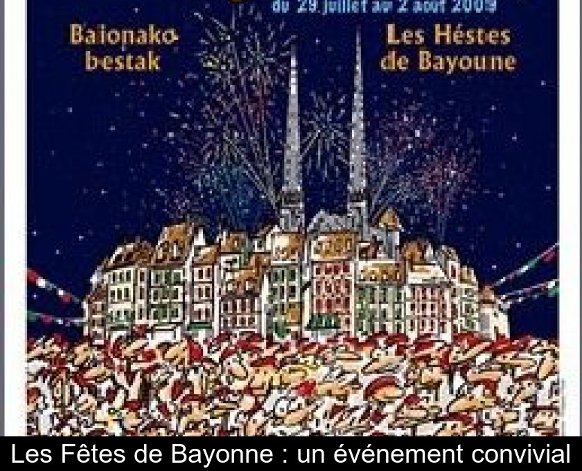 Les Fêtes de Bayonne : un événement convivial Les Fêtes de Bayonne : un événement convivial