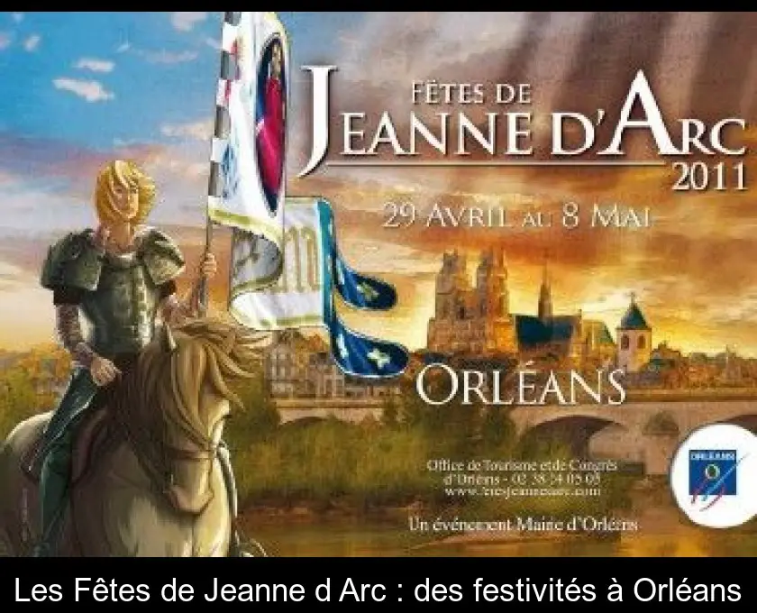 Les Fêtes de Jeanne d'Arc : des festivités à Orléans