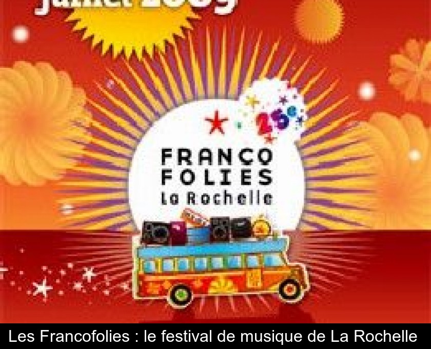 Les Francofolies : le festival de musique de La Rochelle Les Francofolies : le festival de musique de La Rochelle
