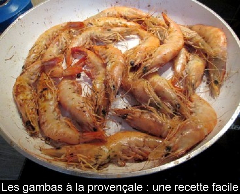 Les gambas à la provençale : une recette facile Les gambas à la provençale : une recette facile
