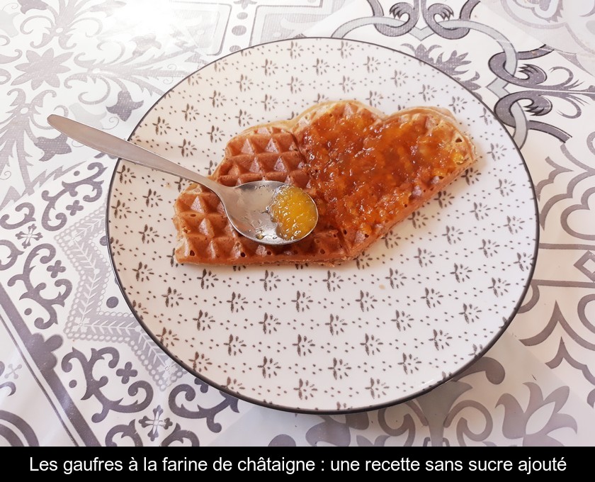 Les gaufres à la farine de châtaigne : une recette sans sucre ajouté Les gaufres à la farine de châtaigne : une recette sans sucre ajouté