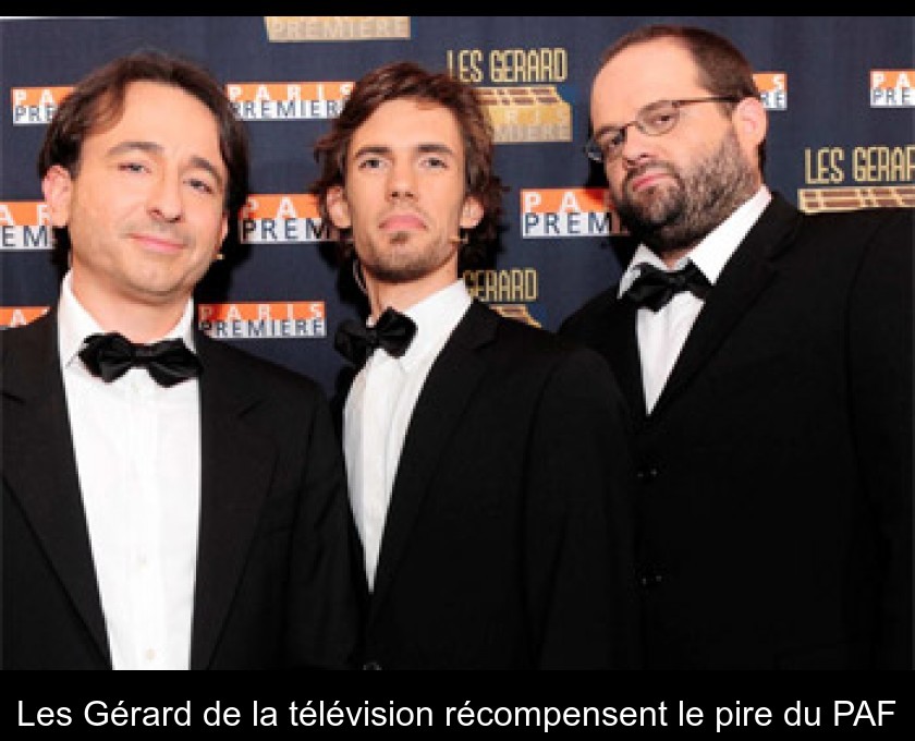 Les Gérard de la télévision récompensent le pire du PAF Les Gérard de la télévision récompensent le pire du PAF