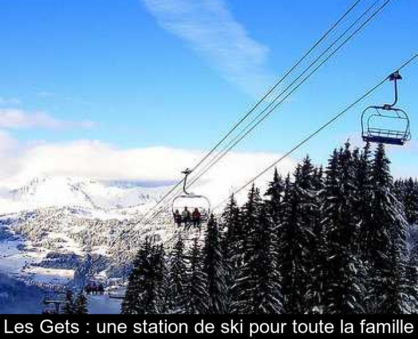 Les Gets : une station de ski pour toute la famille Les Gets : une station de ski pour toute la famille