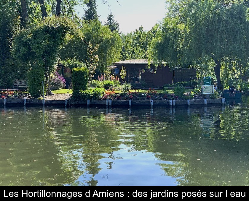 Les Hortillonnages d'Amiens Les Hortillonnages d'Amiens