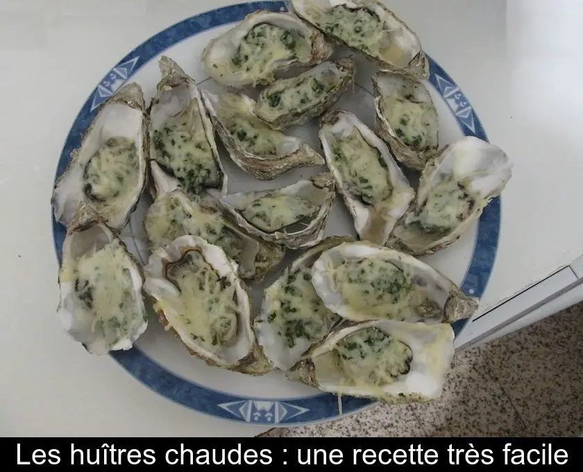 Les huîtres chaudes : une recette très facile