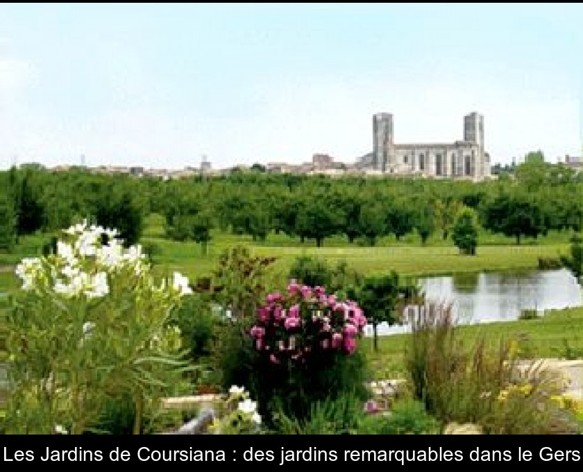 Les Jardins de Coursiana : des jardins remarquables dans le Gers Les Jardins de Coursiana : des jardins remarquables dans le Gers