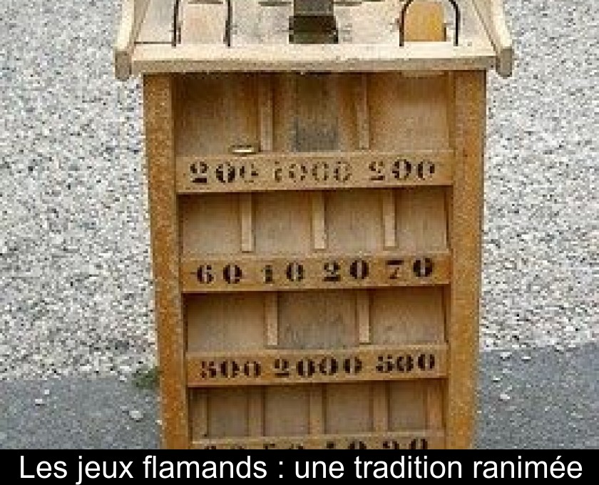 Les jeux flamands : une tradition ranimée Les jeux flamands : une tradition ranimée