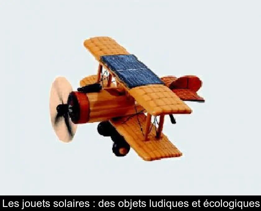 Les jouets solaires : des objets ludiques et écologiques