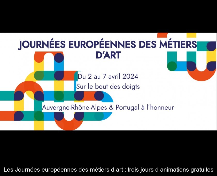 Les Journées européennes des métiers d'art : trois jours d'animations gratuites Les Journées européennes des métiers d'art : trois jours d'animations gratuites