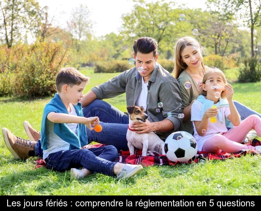 Les jours fériés : réglementation et rémunération Les jours fériés : réglementation et rémunération