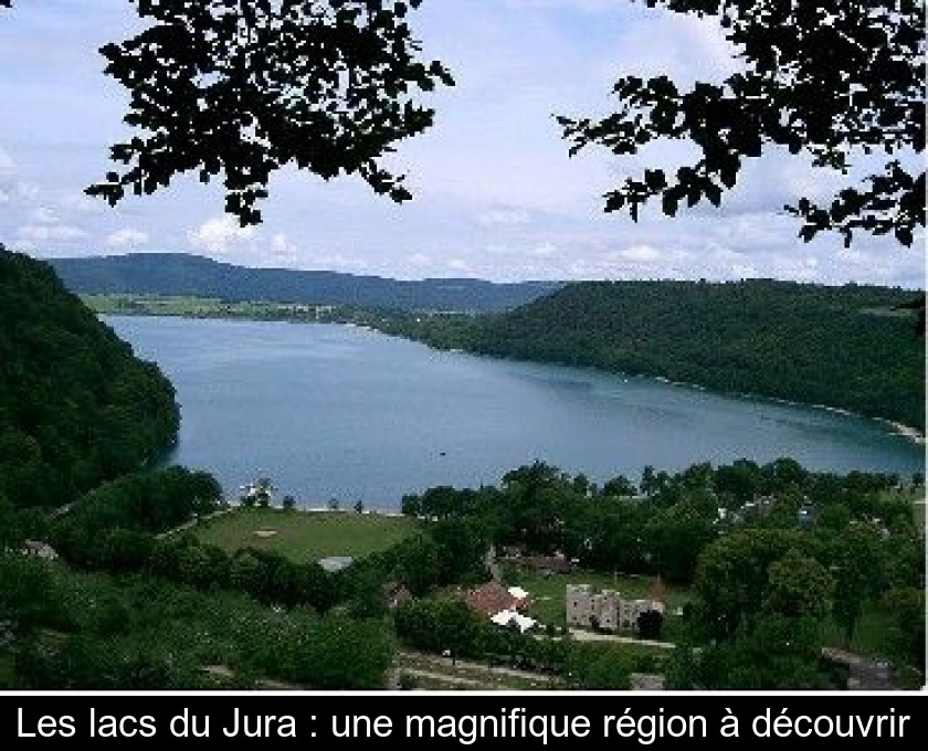 Les lacs du Jura : une magnifique région à découvrir