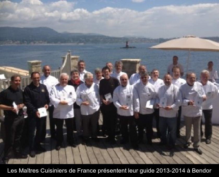 Les Maîtres Cuisiniers de France présentent leur guide 2013-2014 à Bendor Les Maîtres Cuisiniers de France présentent leur guide 2013-2014 à Bendor