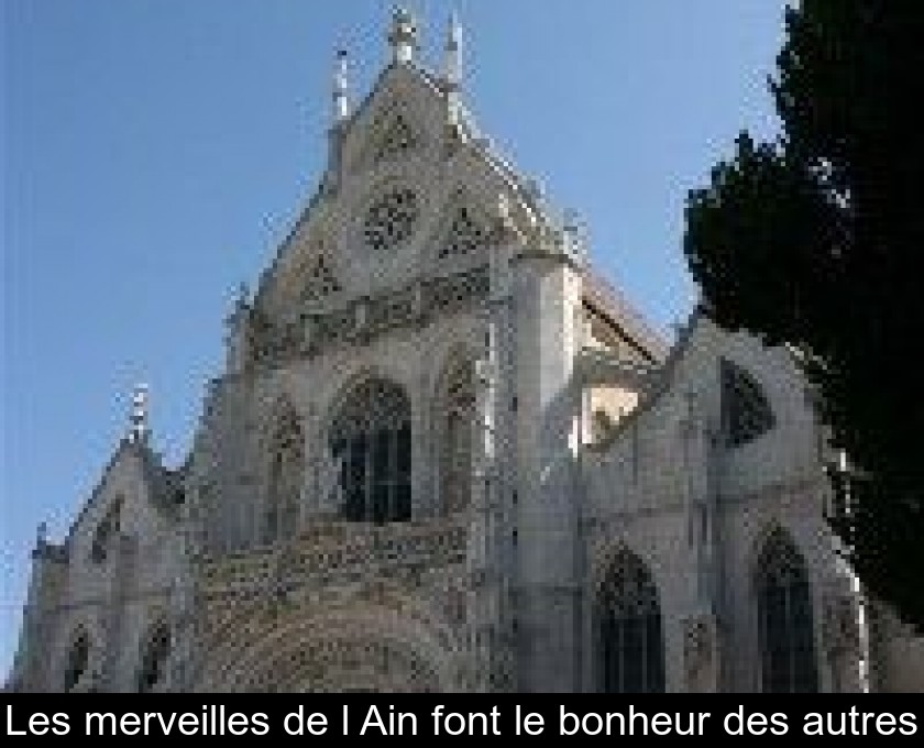 Les merveilles de l'Ain font le bonheur des autres Les merveilles de l'Ain font le bonheur des autres