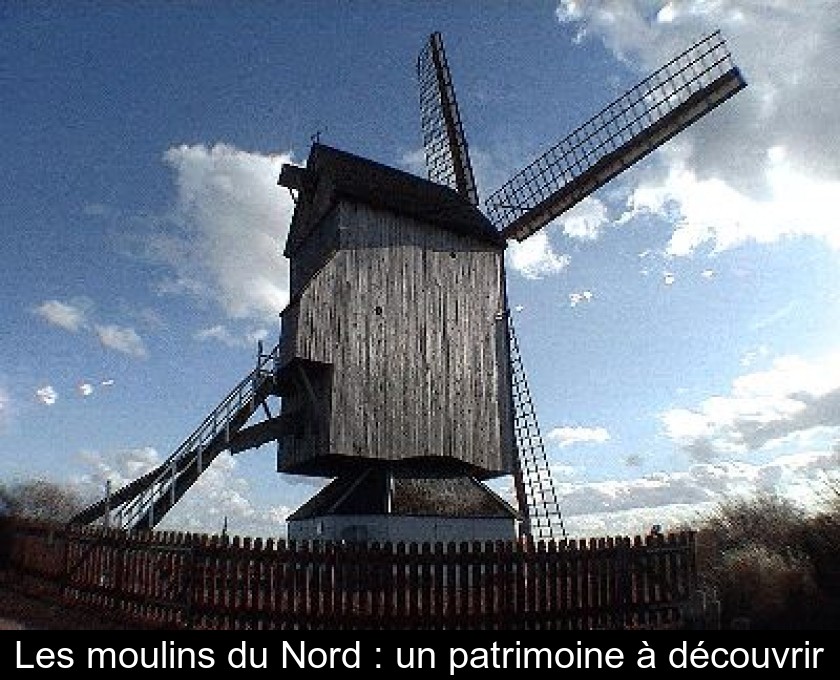 Les moulins du Nord : un patrimoine à découvrir Les moulins du Nord : un patrimoine à découvrir