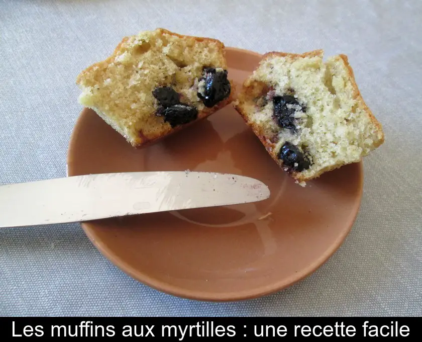 Les muffins aux myrtilles : une recette facile