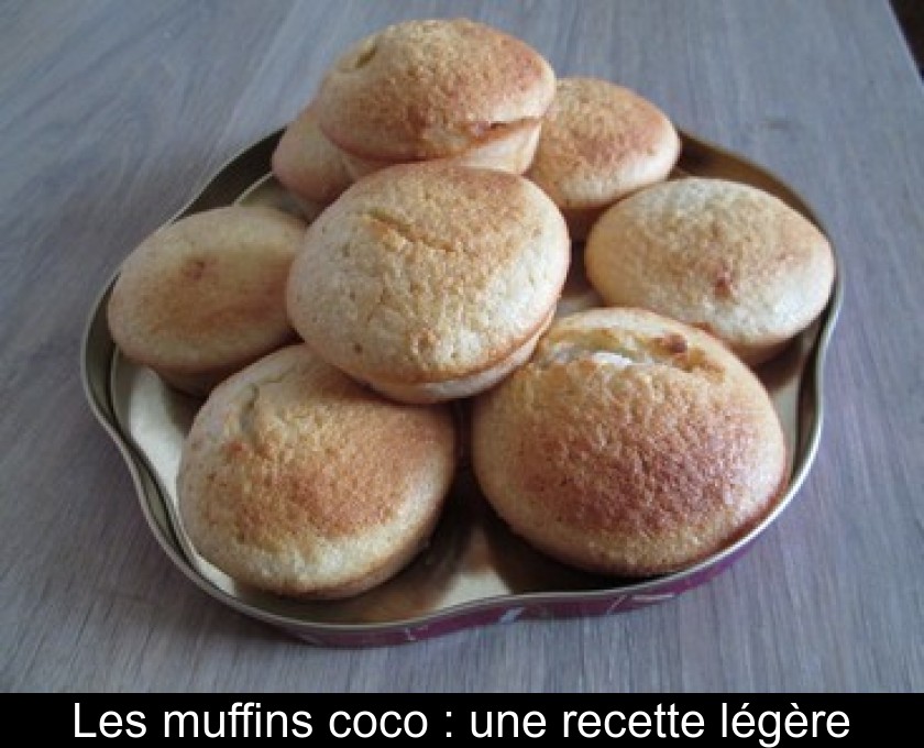 Les muffins coco : une recette légère Les muffins coco : une recette légère