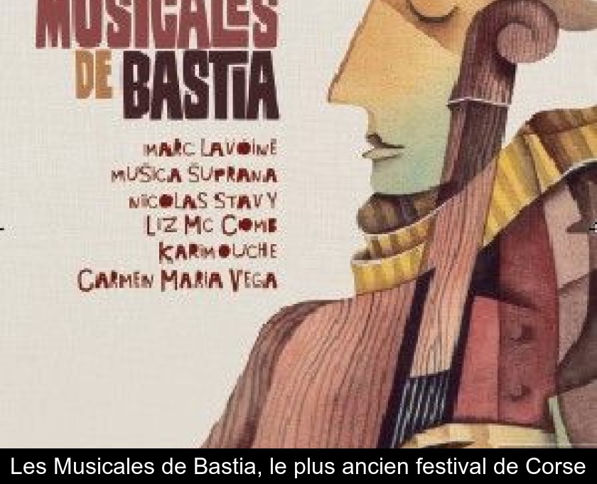 Les Musicales de Bastia, le plus ancien festival de Corse Les Musicales de Bastia, le plus ancien festival de Corse