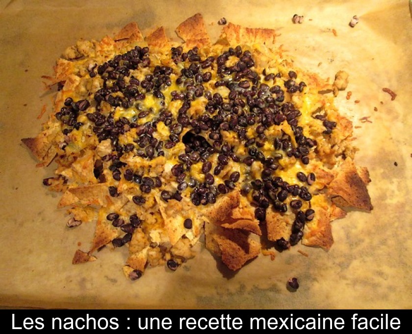 Les nachos : une recette mexicaine facile Les nachos : une recette mexicaine facile