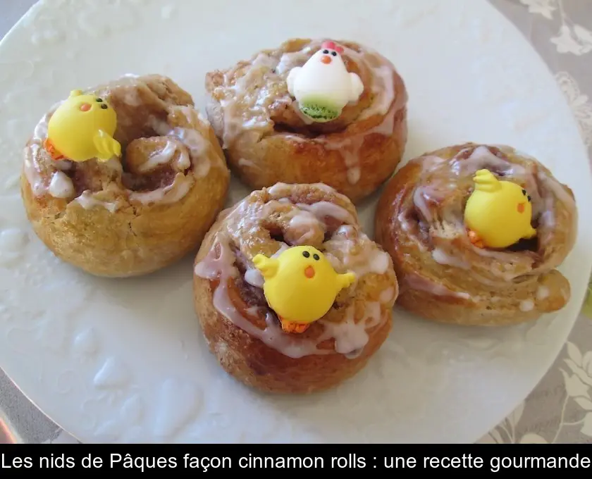 Les nids de Pâques façon cinnamon rolls : une recette gourmande