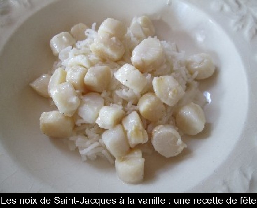 Les Noix De Saint Jacques A La Vanille Une Recette De Fete