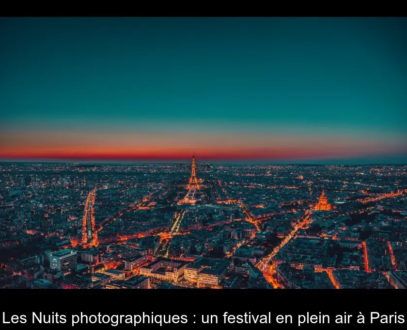 Les Nuits photographiques : un festival en plein air à Paris