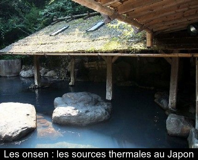 Les onsen : les sources thermales au Japon Les onsen : les sources thermales au Japon