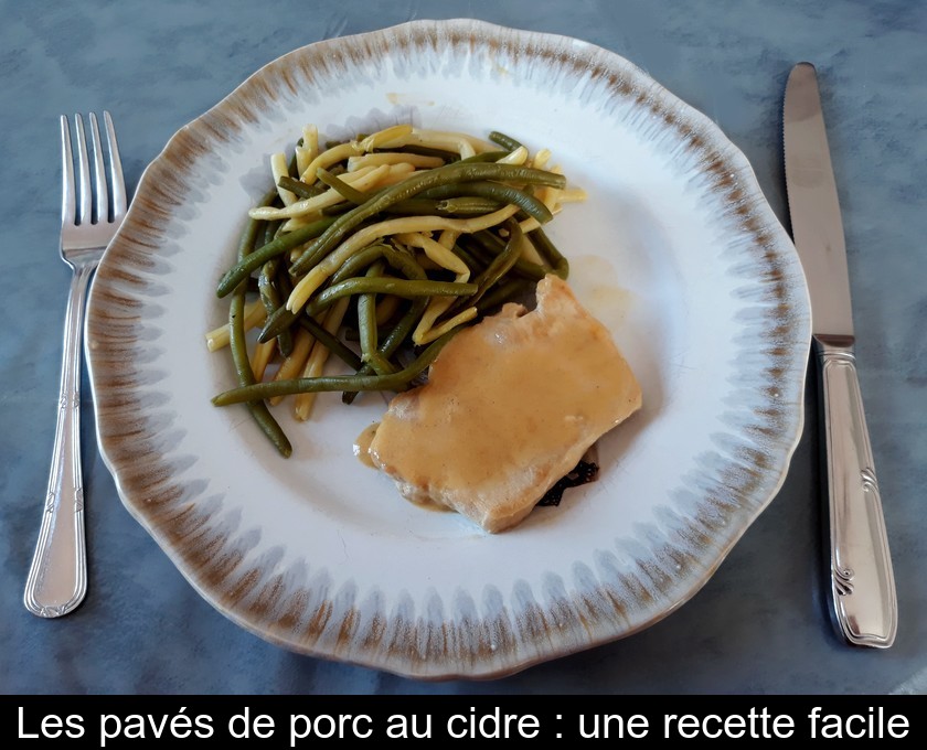 Les pavés de porc au cidre : une recette facile Les pavés de porc au cidre : une recette facile