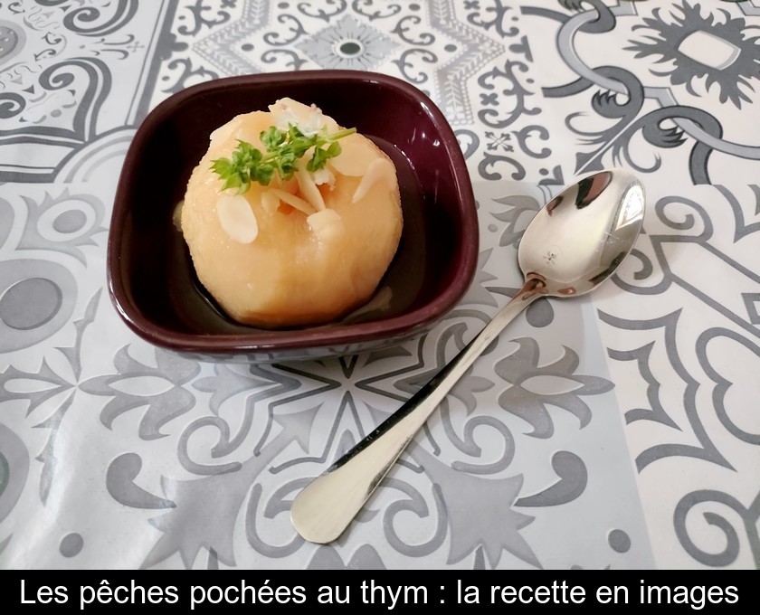 Les pêches pochées au thym : la recette en images Les pêches pochées au thym : la recette en images