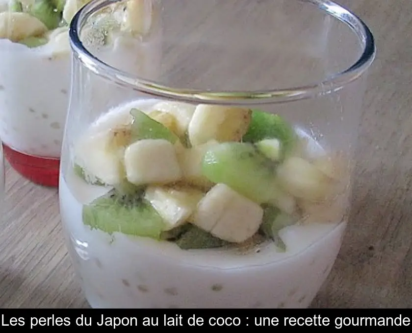 Les perles du Japon au lait de coco : une recette gourmande