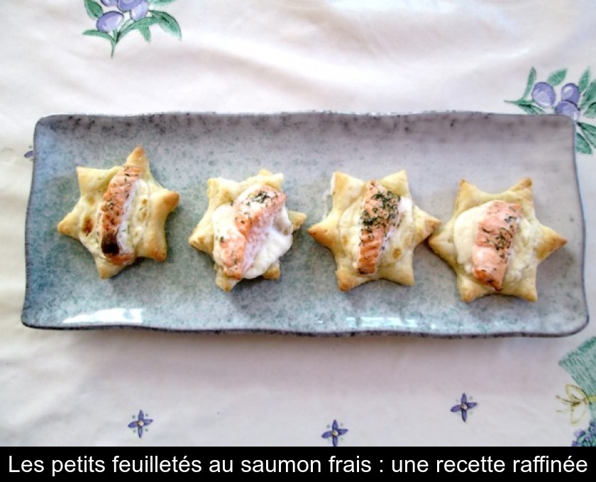 Les petits feuilletés au saumon frais : une recette raffinée Les petits feuilletés au saumon frais : une recette raffinée