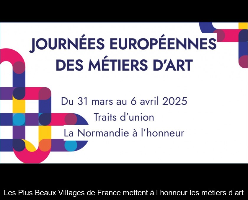 Les Plus Beaux Villages de France mettent à l'honneur les métiers d'art Les Plus Beaux Villages de France mettent à l'honneur les métiers d'art