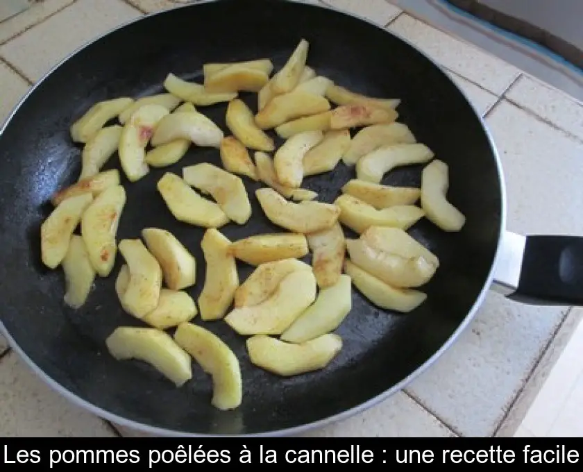 Les pommes poêlées à la cannelle : une recette facile