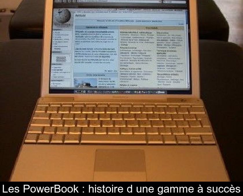 Les PowerBook : histoire d'une gamme à succès Les PowerBook : histoire d'une gamme à succès
