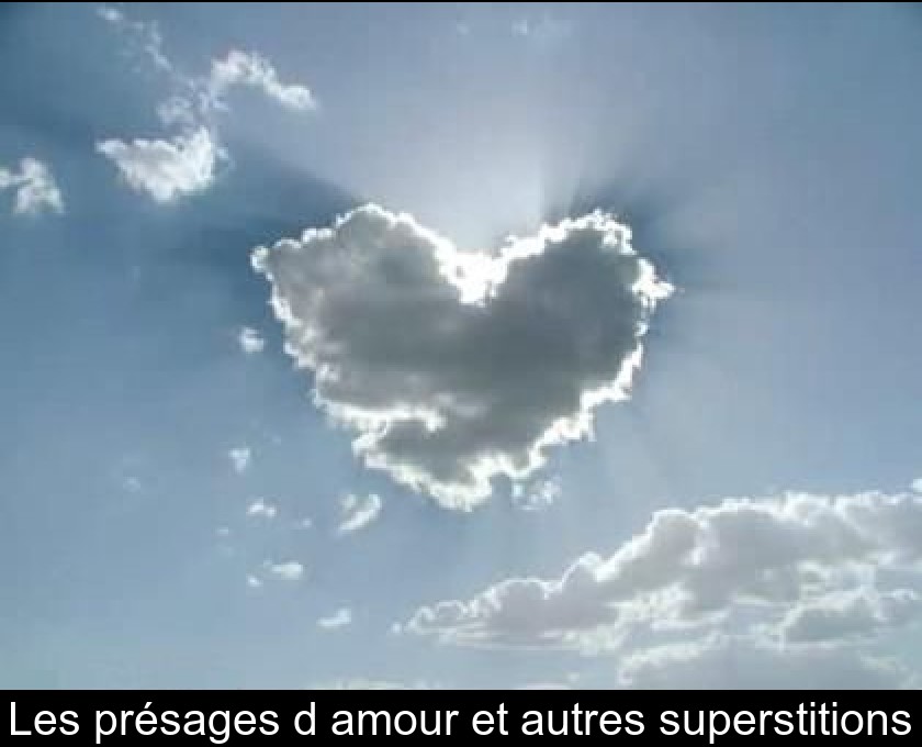 Les présages d'amour et autres superstitions Les présages d'amour et autres superstitions