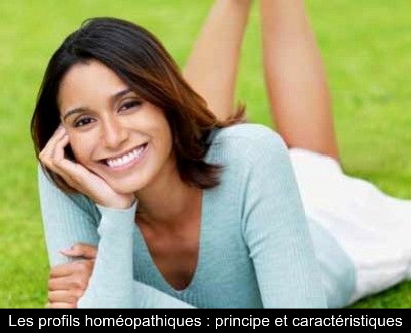 Les profils homéopathiques : principe et caractéristiques Les profils homéopathiques : principe et caractéristiques