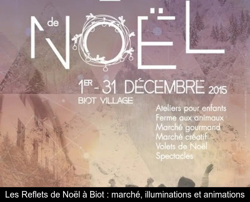 Les Reflets de Noël à Biot : marché, illuminations et animations