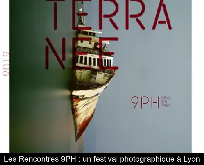 Les Rencontres 9PH : un festival photographique à Lyon