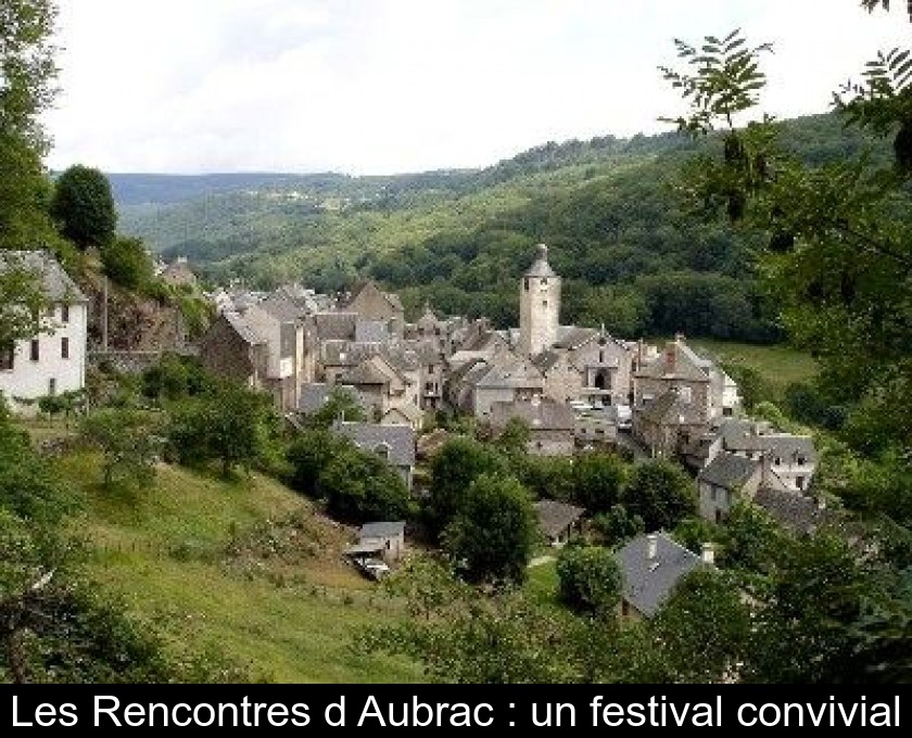 Les Rencontres d'Aubrac : un festival convivial Les Rencontres d'Aubrac : un festival convivial