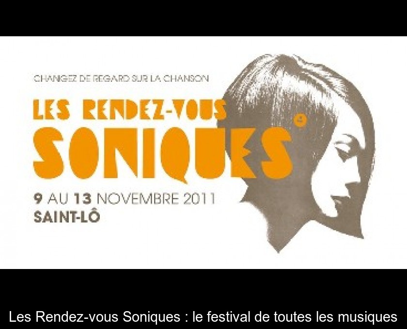 Les Rendez-vous Soniques : le festival de toutes les musiques Les Rendez-vous Soniques : le festival de toutes les musiques
