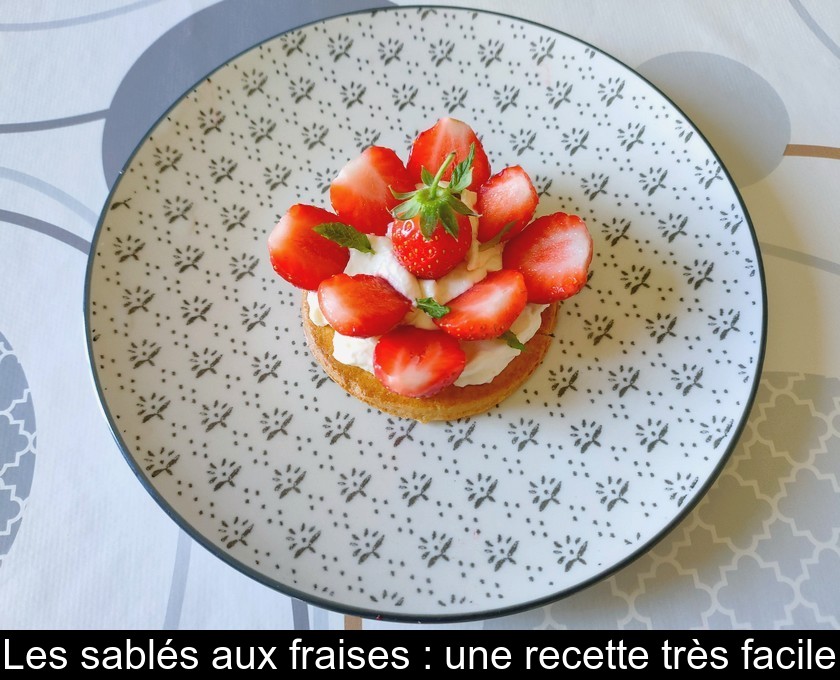 Les sablés aux fraises : une recette très facile