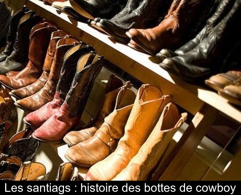 Les santiags : histoire des bottes de cowboy