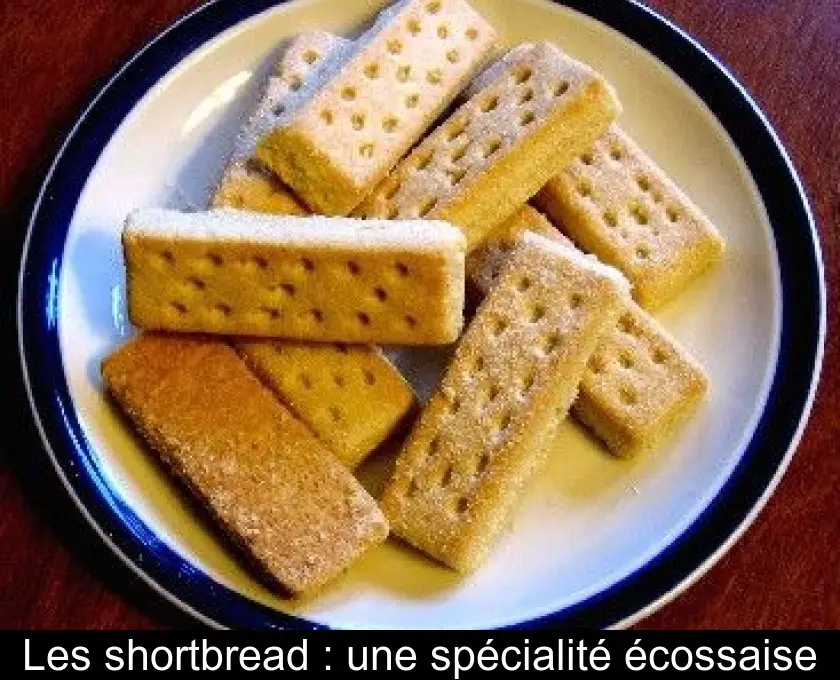 Les shortbread : une spécialité écossaise