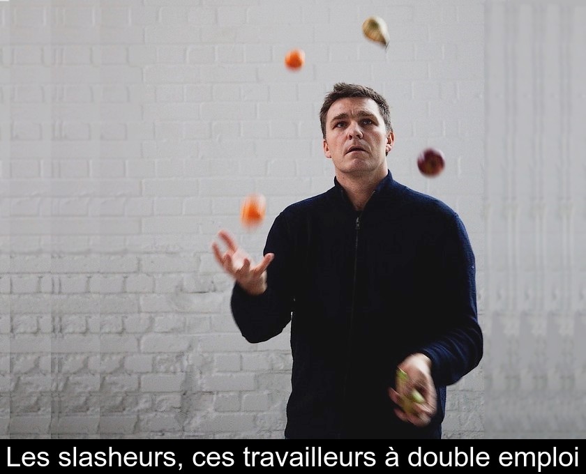 Les slasheurs, ces travailleurs à double emploi Les slasheurs, ces travailleurs à double emploi