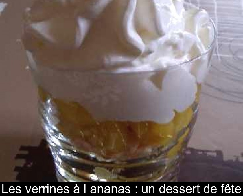 Les verrines à l'ananas : un dessert de fête Les verrines à l'ananas : un dessert de fête