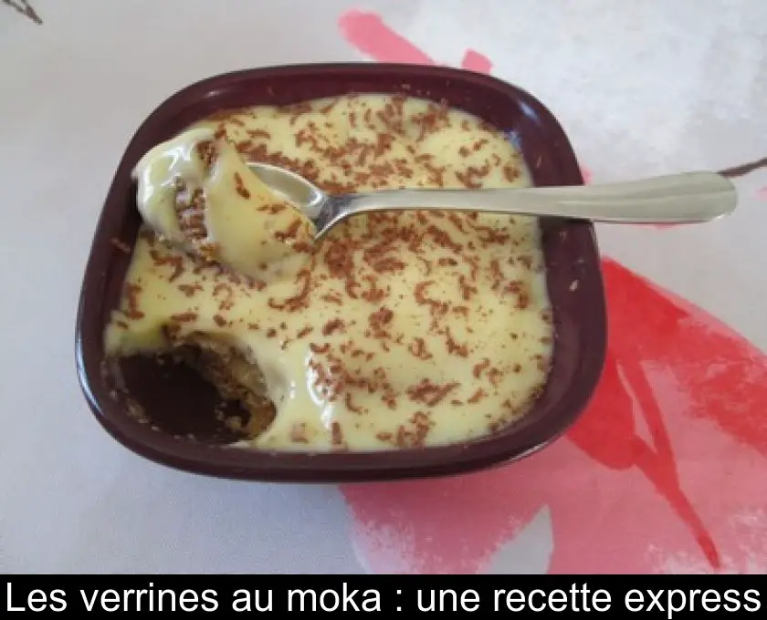 Les verrines au moka : une recette express