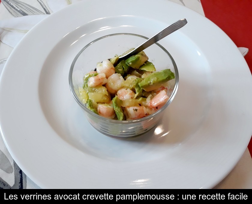 Les verrines avocat crevette pamplemousse : une recette facile