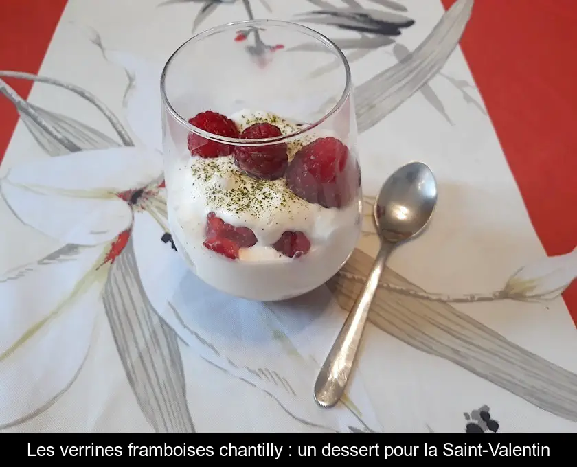 Les verrines framboises chantilly : un dessert pour la Saint-Valentin