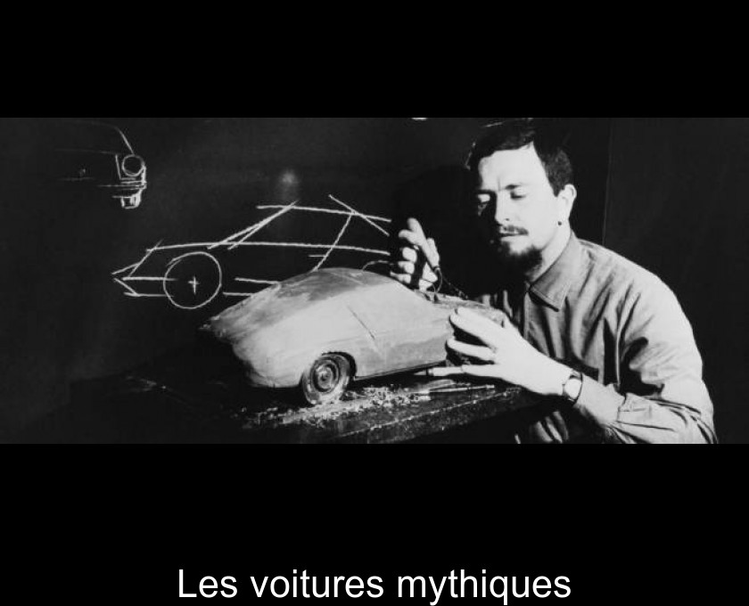 Les voitures mythiques Les voitures mythiques