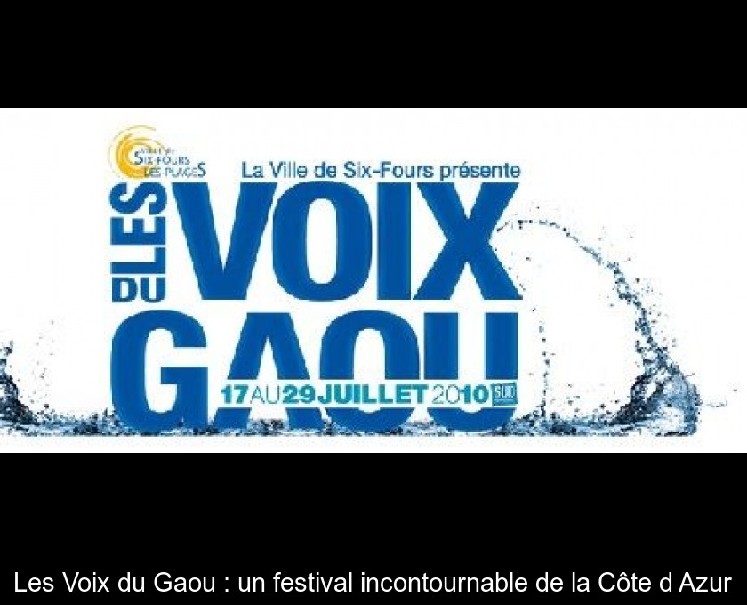 Les Voix du Gaou : un festival incontournable de la Côte d'Azur Les Voix du Gaou : un festival incontournable de la Côte d'Azur